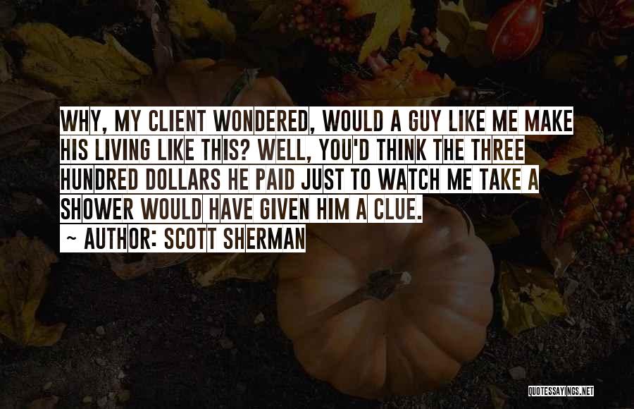 Scott Sherman Quotes 388179