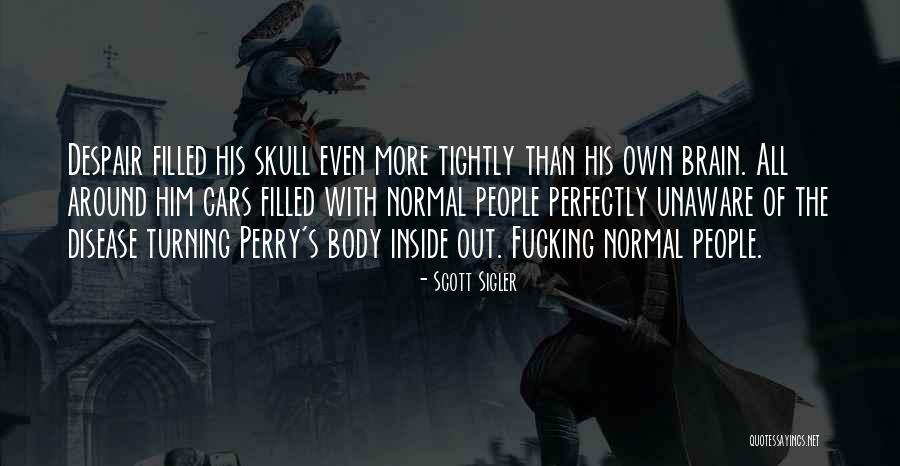 Scott Sigler Quotes 1035476 Scott Sigler Quotes 1035476
