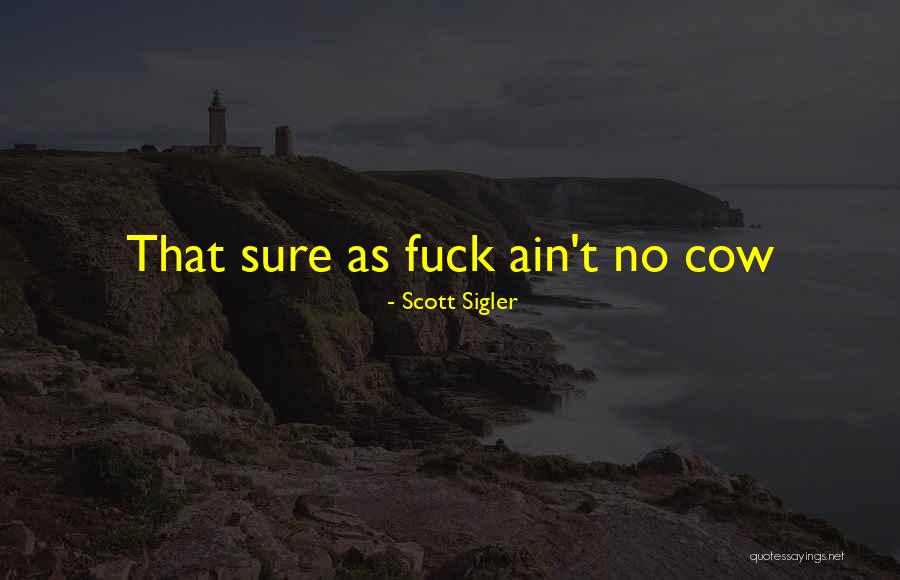Scott Sigler Quotes 1643671 Scott Sigler Quotes 1643671