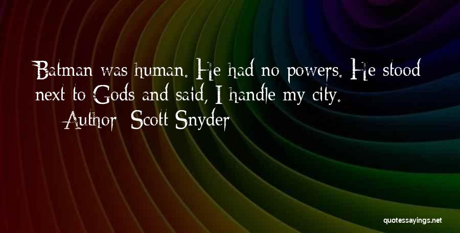 Scott Snyder Quotes 2265385