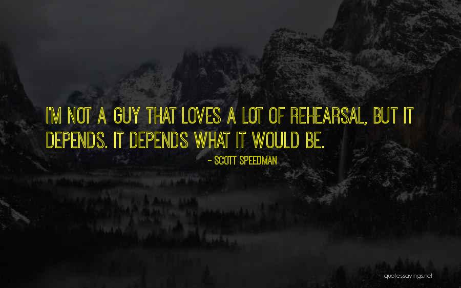Scott Speedman Quotes 1246530 Scott Speedman Quotes 1246530