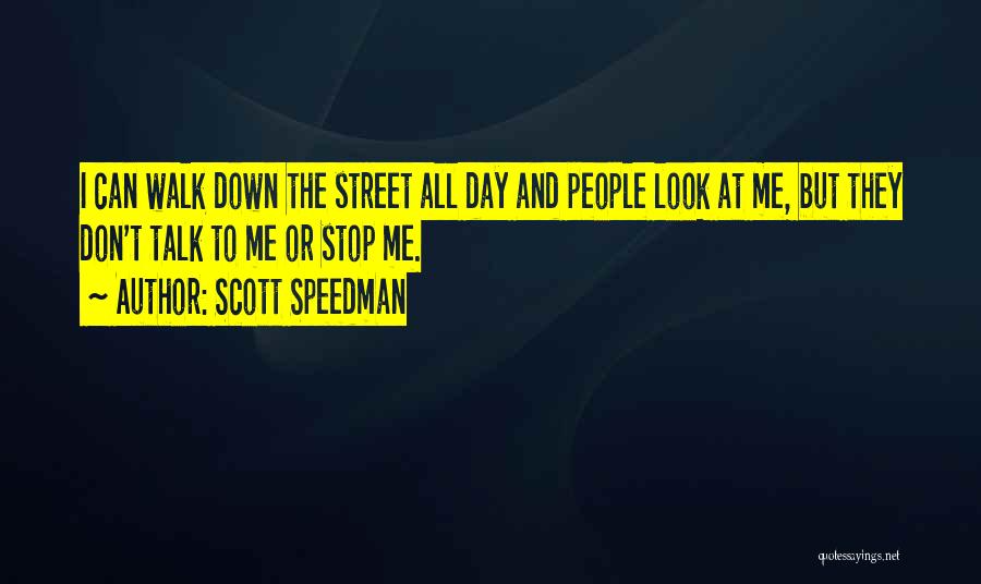 Scott Speedman Quotes 161768