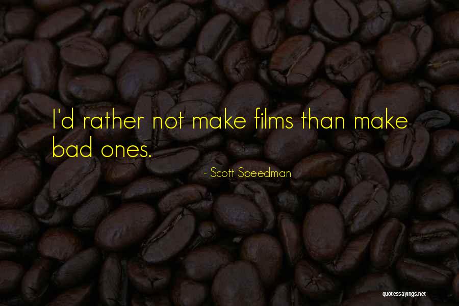 Scott Speedman Quotes 1644966 Scott Speedman Quotes 1644966