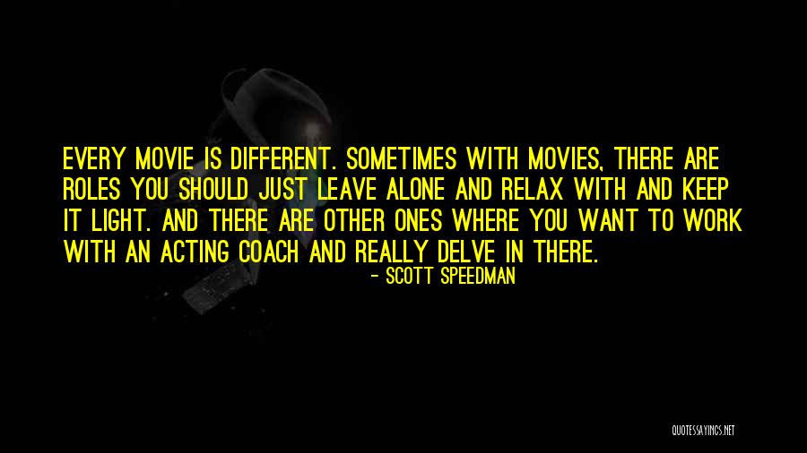 Scott Speedman Quotes 2012556