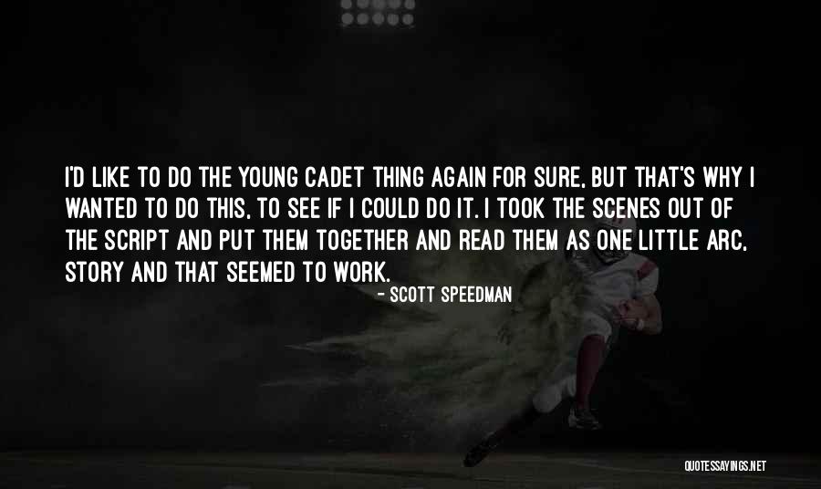 Scott Speedman Quotes 2104507 Scott Speedman Quotes 2104507
