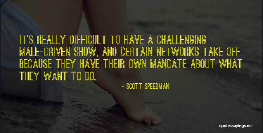 Scott Speedman Quotes 665880 Scott Speedman Quotes 665880