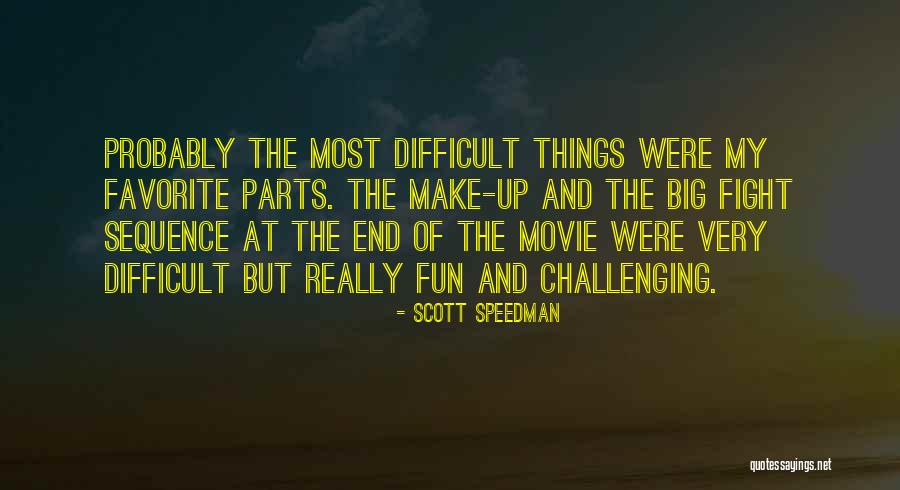 Scott Speedman Quotes 789486