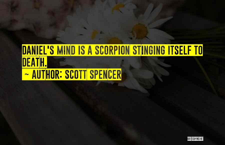 Scott Spencer Quotes 1009924
