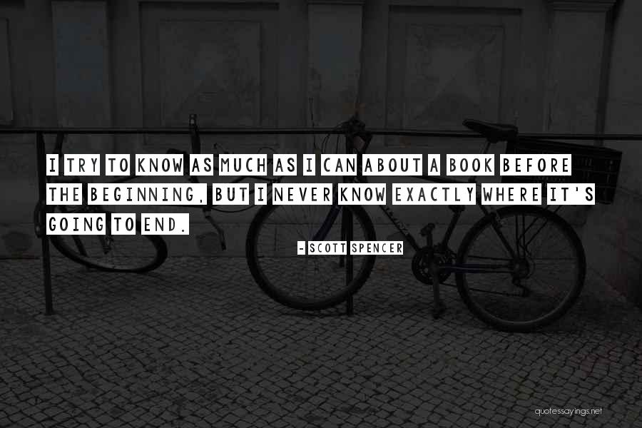 Scott Spencer Quotes 1194227 Scott Spencer Quotes 1194227