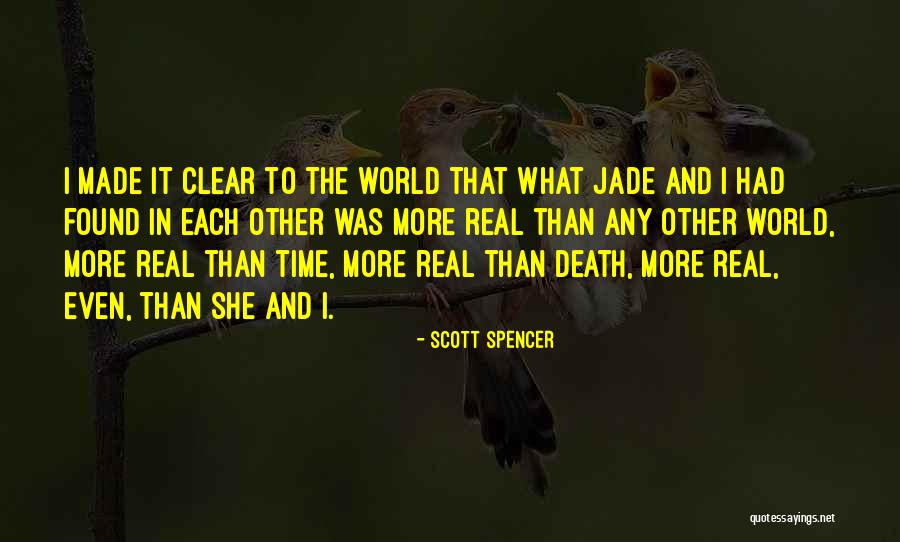 Scott Spencer Quotes 1345626