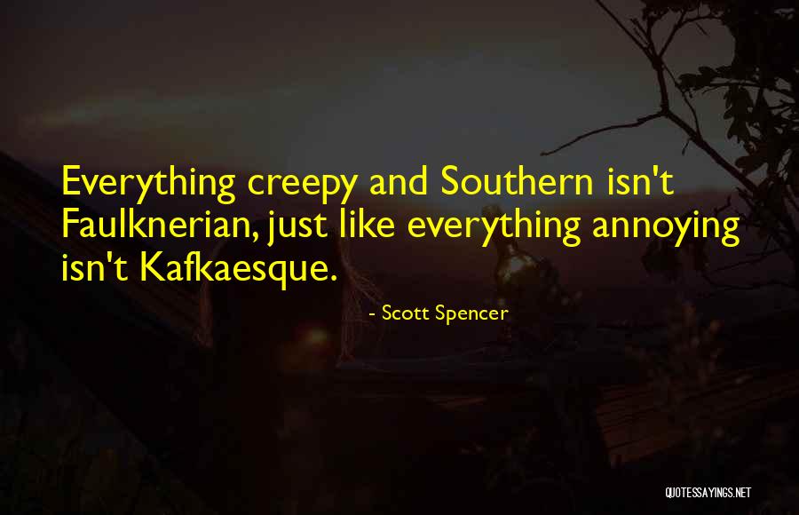 Scott Spencer Quotes 2076172 Scott Spencer Quotes 2076172