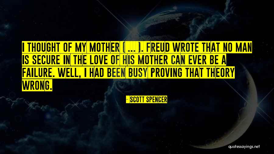 Scott Spencer Quotes 572588