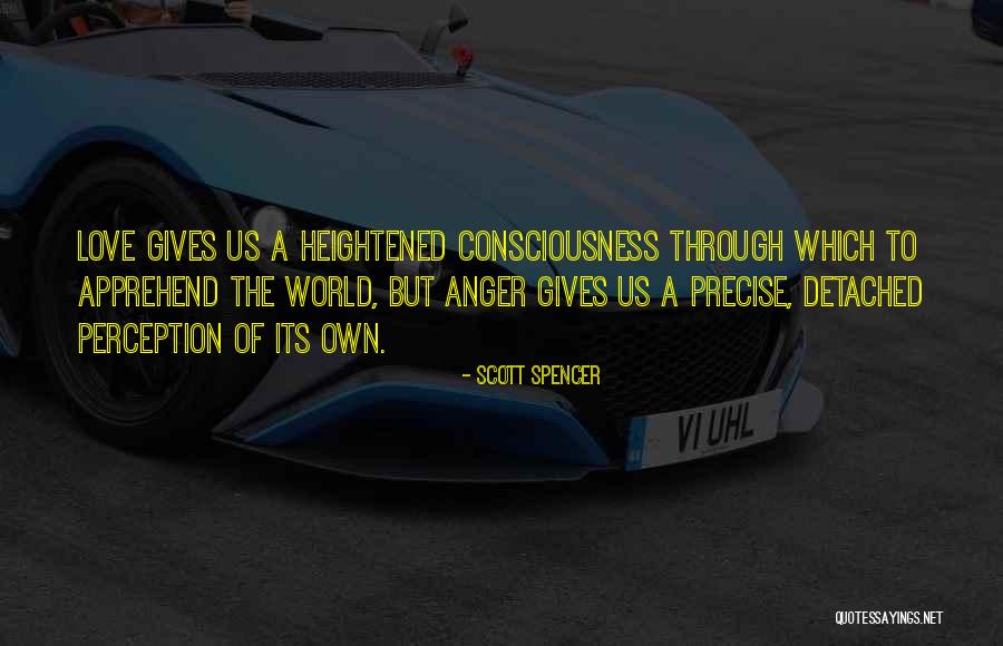 Scott Spencer Quotes 783078 Scott Spencer Quotes 783078