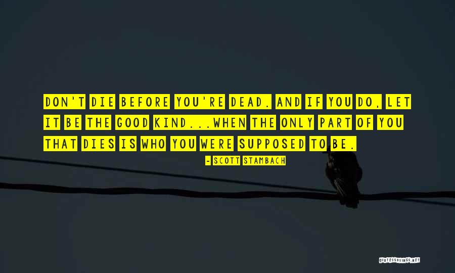 Scott Stambach Quotes 1964998 Scott Stambach Quotes 1964998