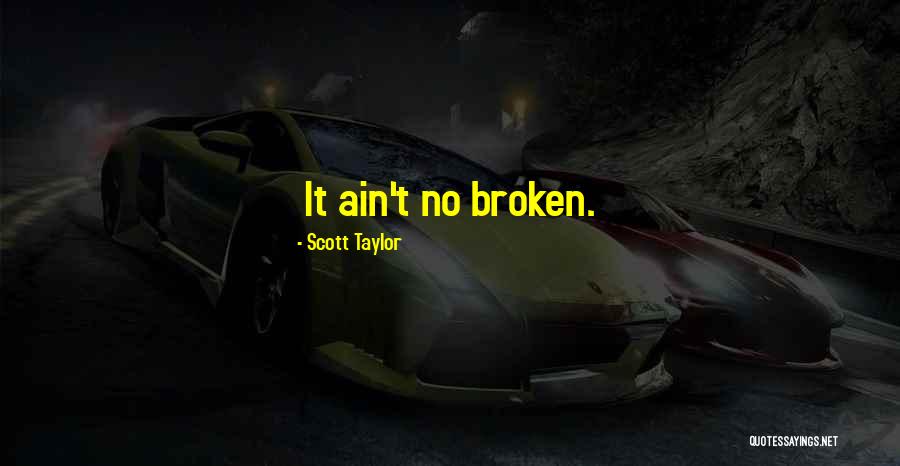 Scott Taylor Quotes 785861 Scott Taylor Quotes 785861