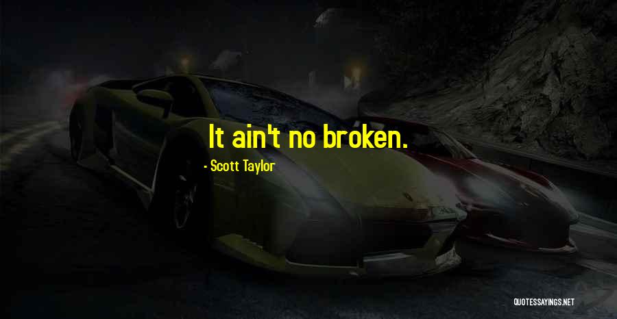 Scott Taylor Quotes 785861