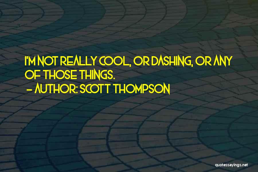 Scott Thompson Quotes 1716506