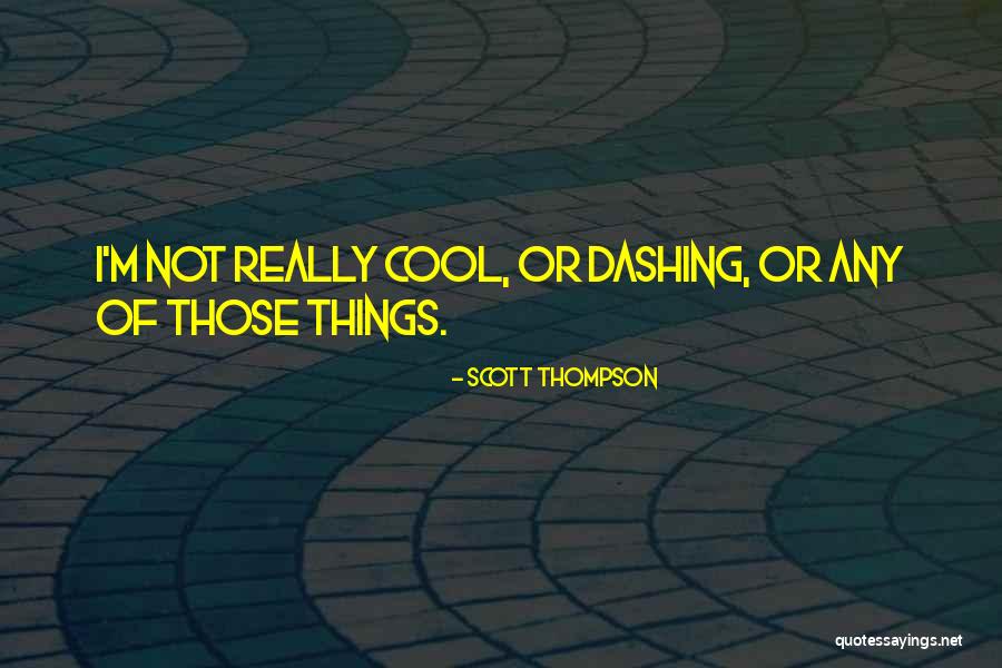 Scott Thompson Quotes 1716506 Scott Thompson Quotes 1716506