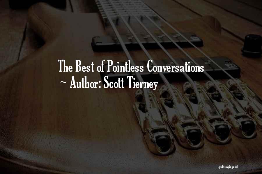 Scott Tierney Quotes 798508