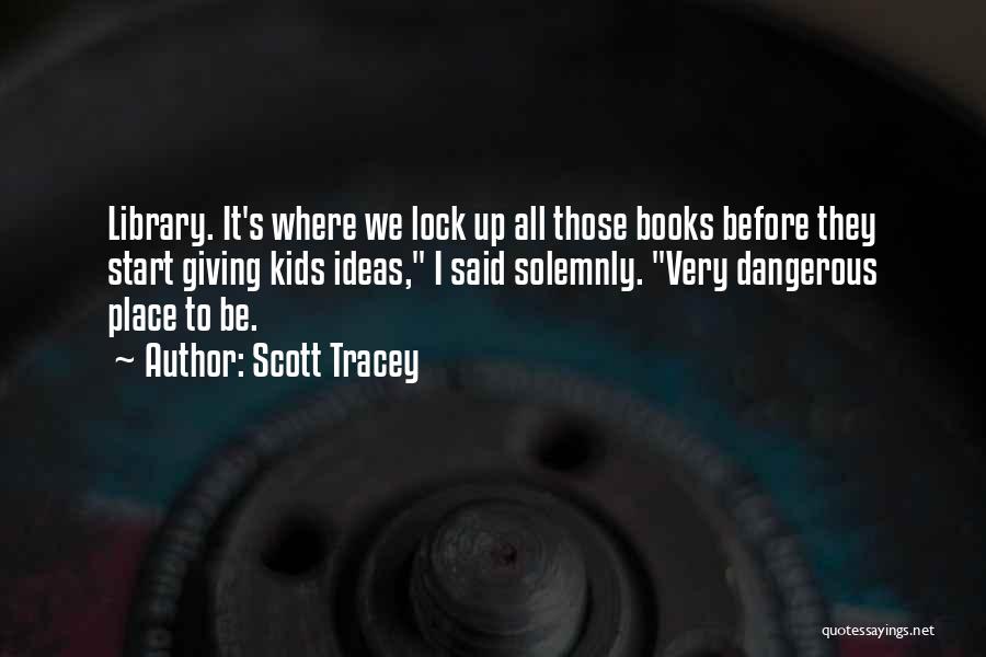 Scott Tracey Quotes 805433