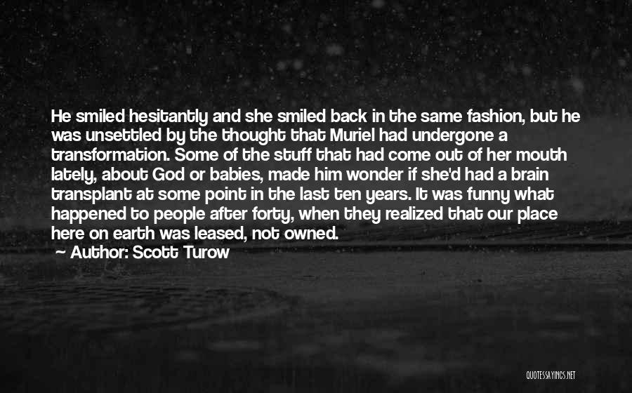 Scott Turow Quotes 2168410