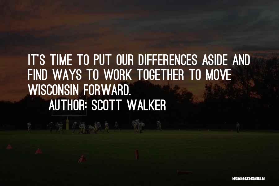 Scott Walker Quotes 1342724