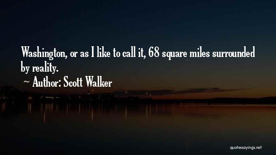 Scott Walker Quotes 1546402