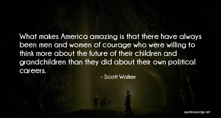 Scott Walker Quotes 1739126