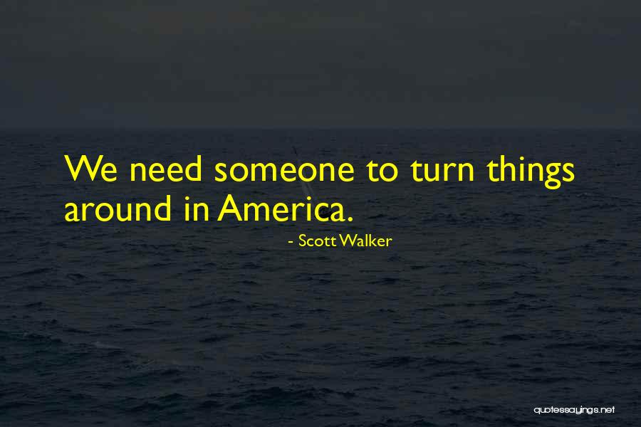 Scott Walker Quotes 1867249