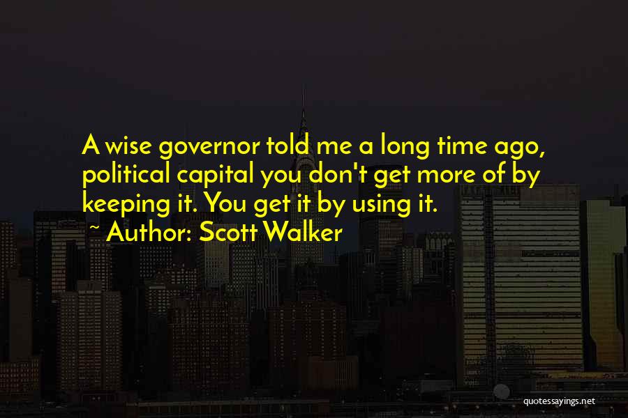 Scott Walker Quotes 2000605