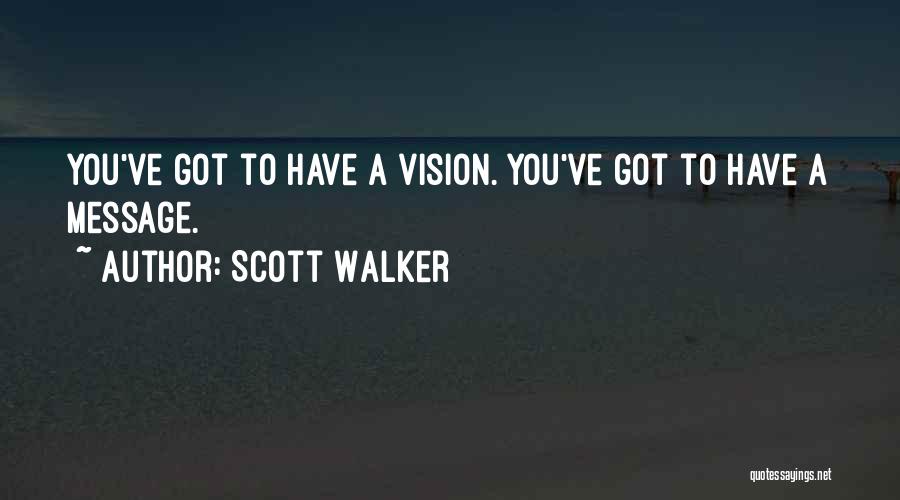 Scott Walker Quotes 379426