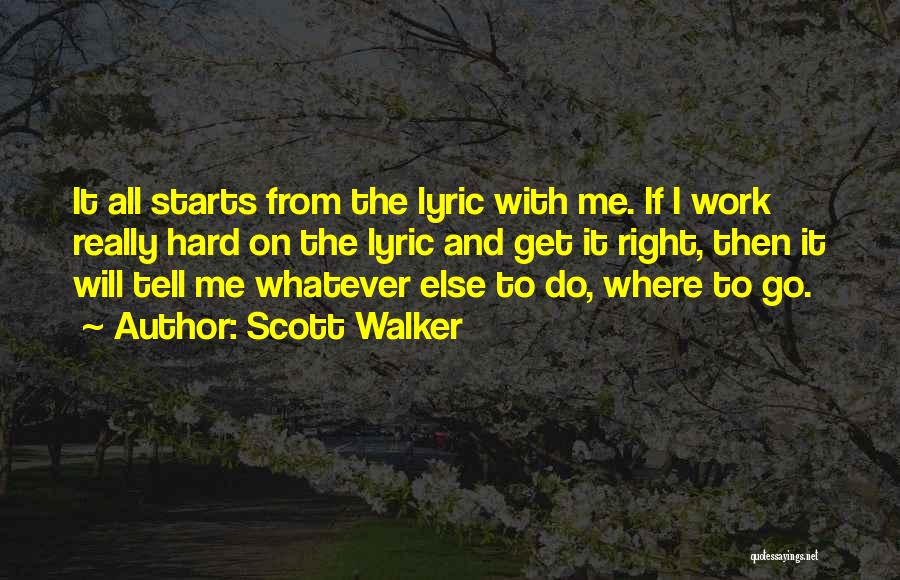 Scott Walker Quotes 476105