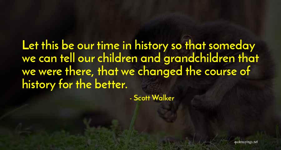 Scott Walker Quotes 895235