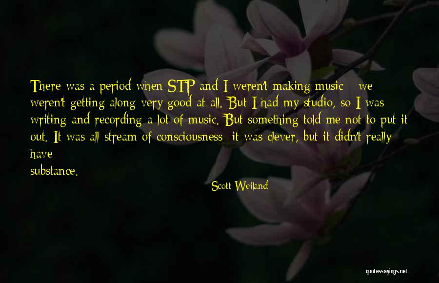 Scott Weiland Quotes 1707075 Scott Weiland Quotes 1707075