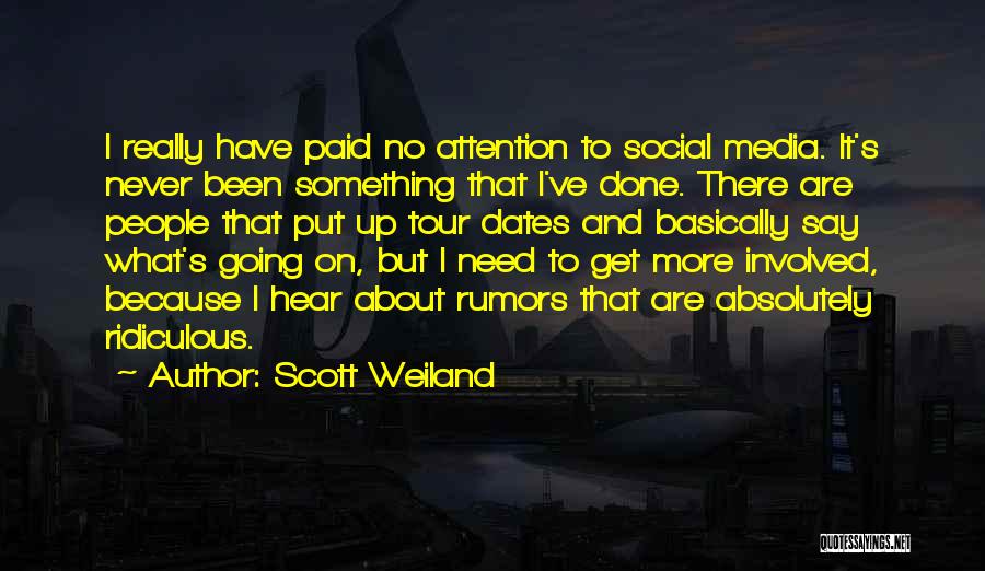 Scott Weiland Quotes 2073877