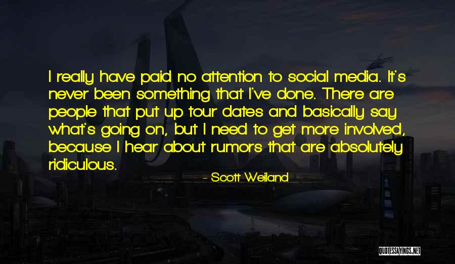 Scott Weiland Quotes 2073877 Scott Weiland Quotes 2073877