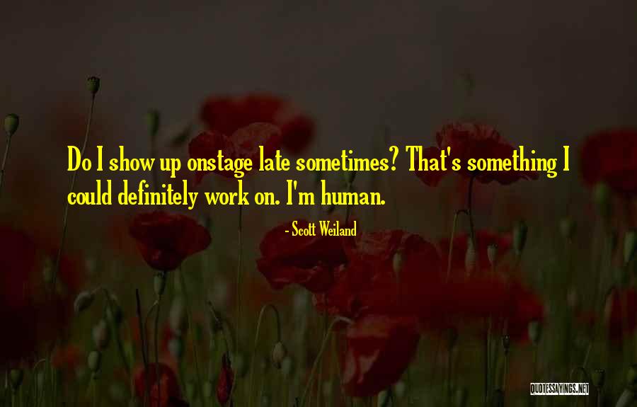 Scott Weiland Quotes 862319 Scott Weiland Quotes 862319