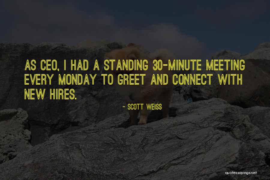 Scott Weiss Quotes 1272649