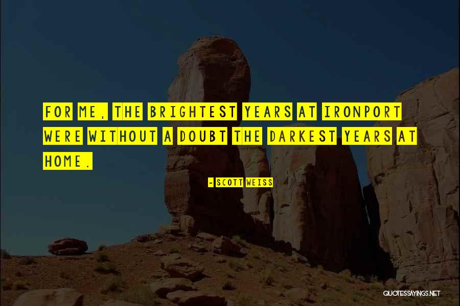 Scott Weiss Quotes 1345879 Scott Weiss Quotes 1345879