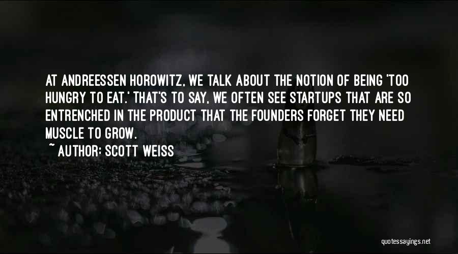 Scott Weiss Quotes 1742570