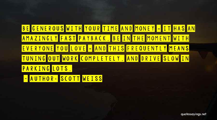 Scott Weiss Quotes 2152059