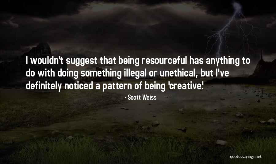 Scott Weiss Quotes 232444