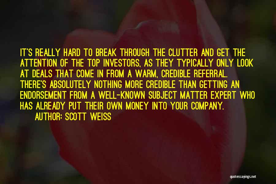 Scott Weiss Quotes 280001
