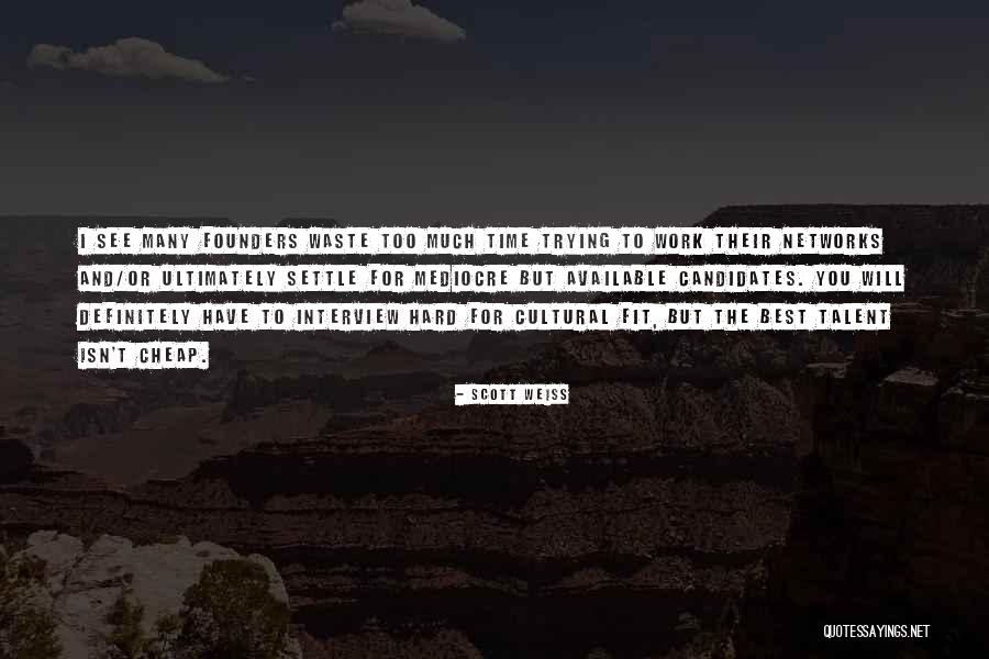 Scott Weiss Quotes 288440 Scott Weiss Quotes 288440