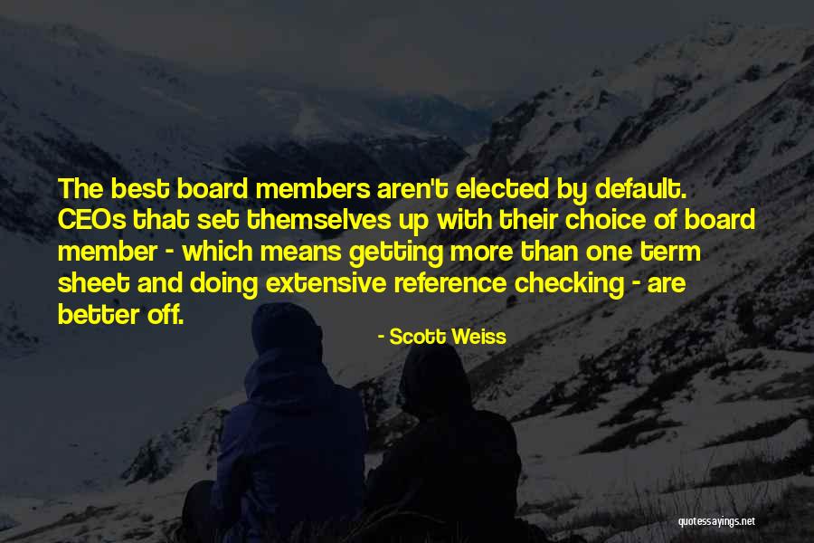 Scott Weiss Quotes 340405