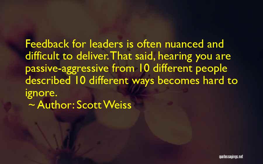 Scott Weiss Quotes 397499