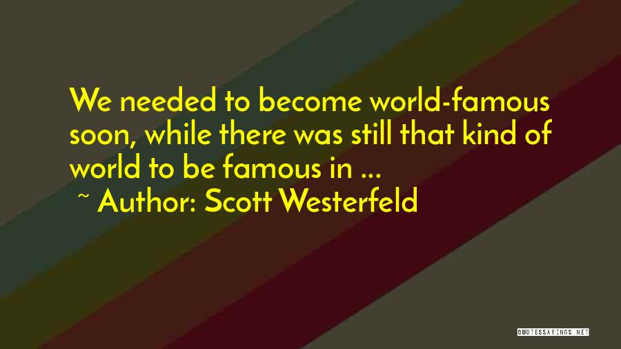 Scott Westerfeld Famous Quotes By Scott Westerfeld