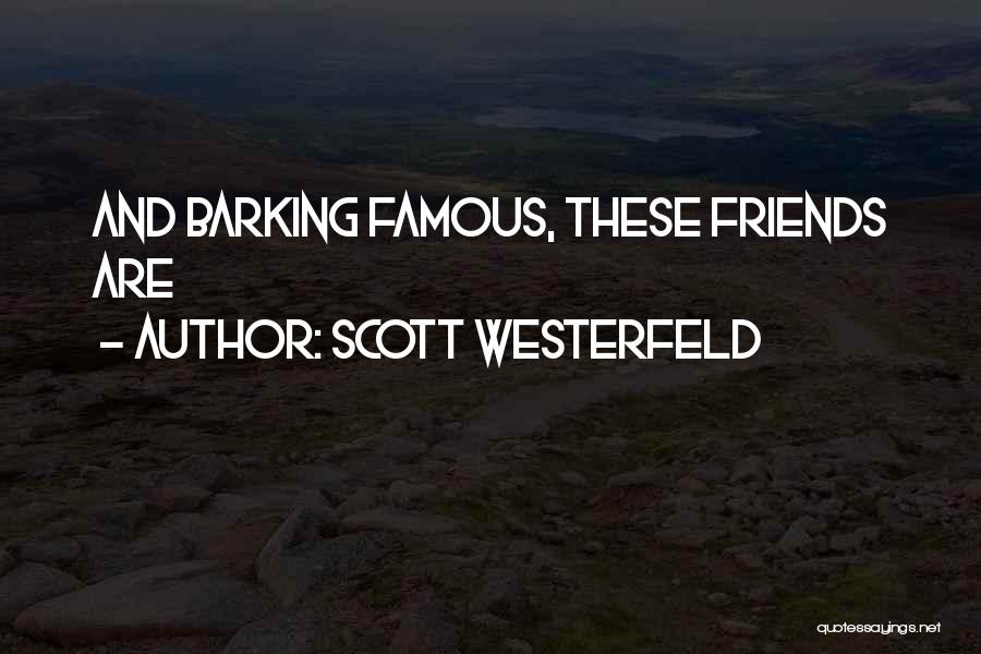 Scott Westerfeld Famous Quotes By Scott Westerfeld