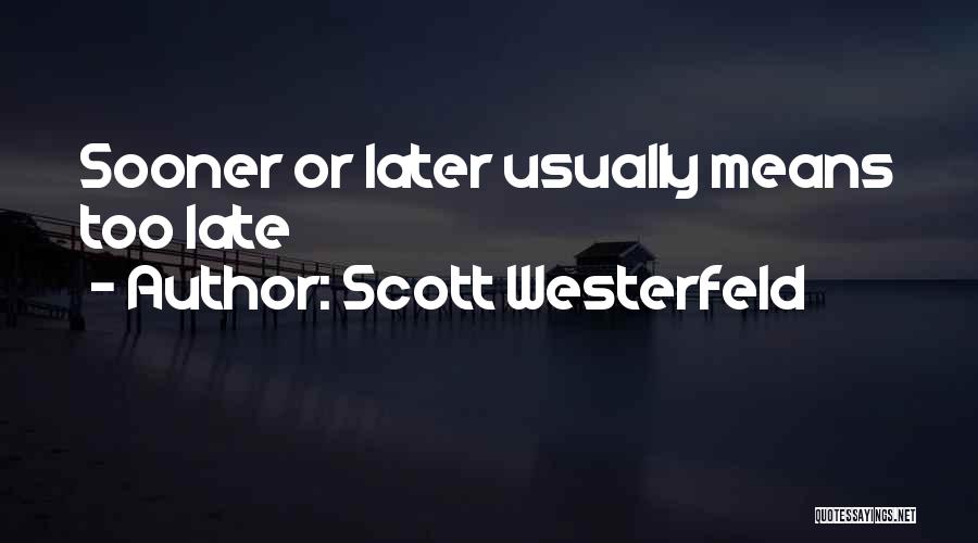 Scott Westerfeld Quotes 2206212