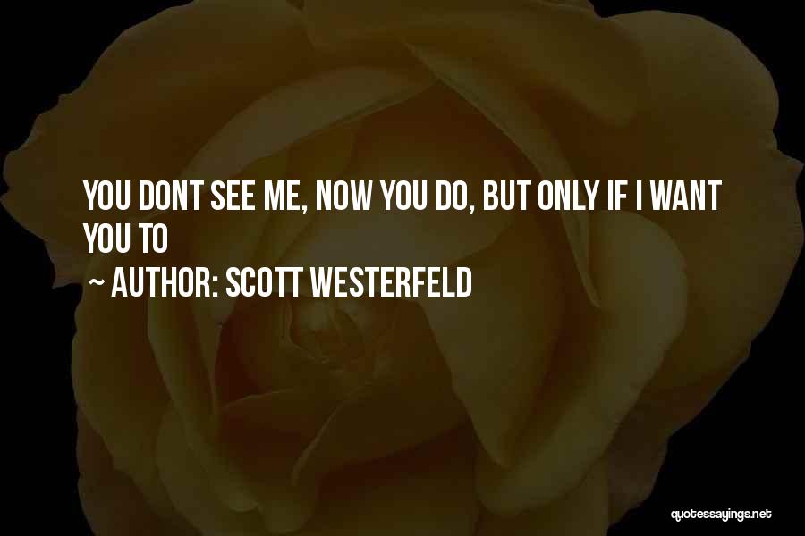 Scott Westerfeld Quotes 777168